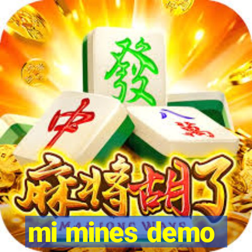 mi mines demo